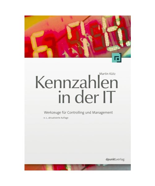 Kennzahlen in der IT: Werkzeuge für Controlling und Management