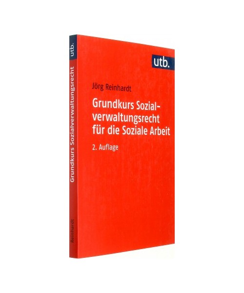 Grundkurs Sozialverwaltungsrecht für die Soziale Arbeit