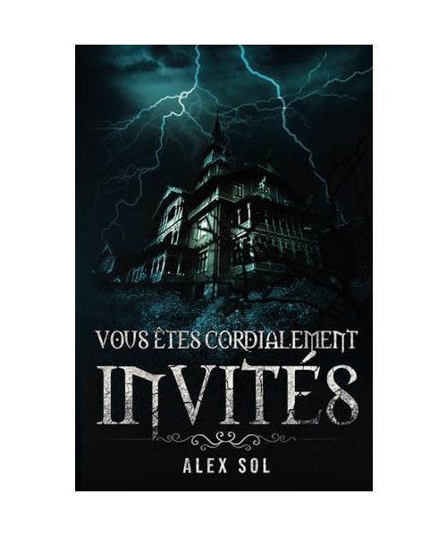 Vous êtes cordialement invités: Tome 1