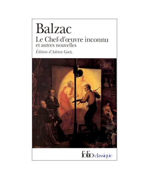 LE CHEF-D'OEUVRE INCONNU ET AUTRES NOUVELLES