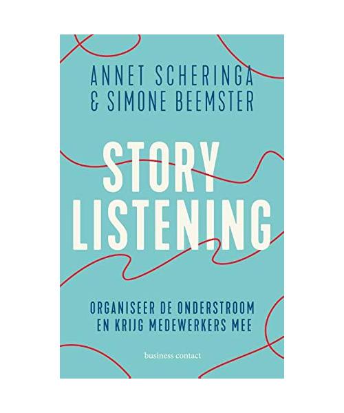 Storylistening: organiseer de onderstroom en krijg medewerkers mee