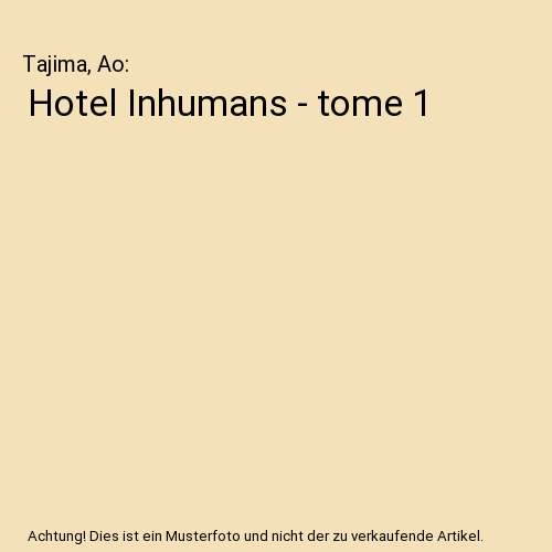Hotel Inhumans - tome 1