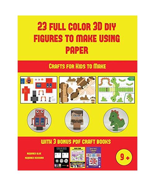 Crafts for Kids to Make (23 Full Color 3D Figures to Make Using Paper): A great DIY paper craft gift for kids that offers hours of fun