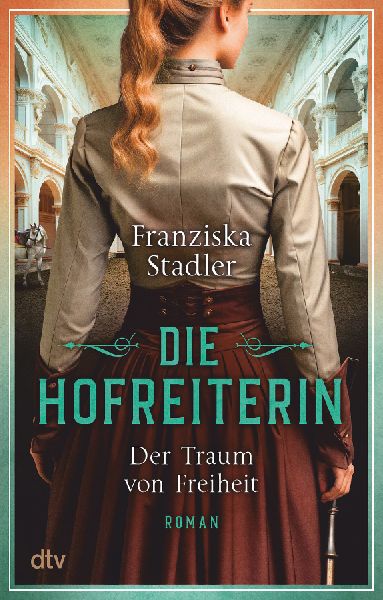 Die Hofreiterin - Der Traum von Freiheit