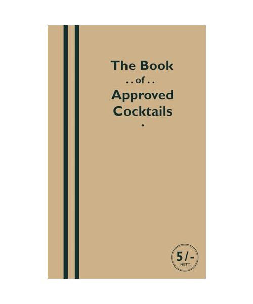 Approved Cocktails (Classic Cocktail Books)