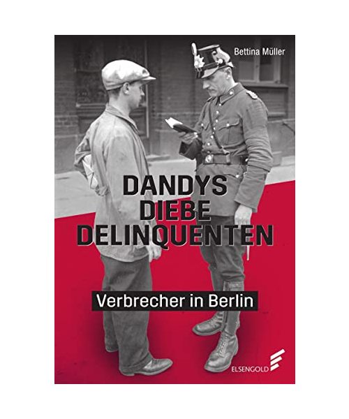 Dandys, Diebe, Delinquenten