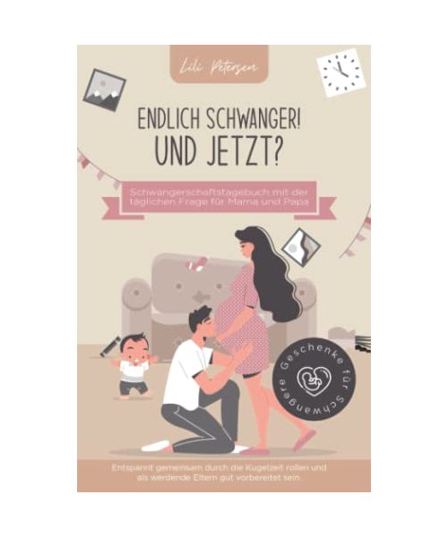 Endlich schwanger! Und jetzt? Schwangerschaftstagebuch mit der täglichen Frage für Mama und Papa. Entspannt gemeinsam durch die Kugelzeit rollen und ... vorbereitet sein. Geschenke für Schwangere!