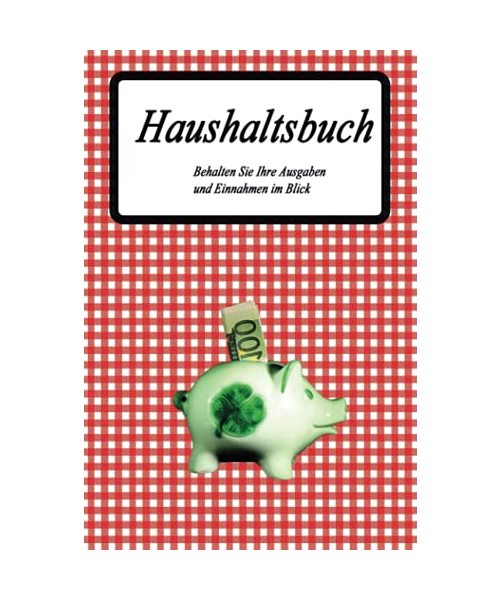 Haushaltsbuch: Behalten Sie Ihre Ausgaben und Einnahmen im Blick
