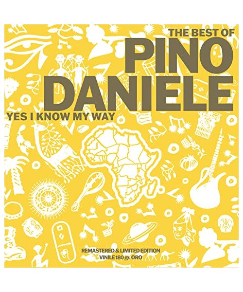 The Best Of Pino Daniele Yes I Know My Way
