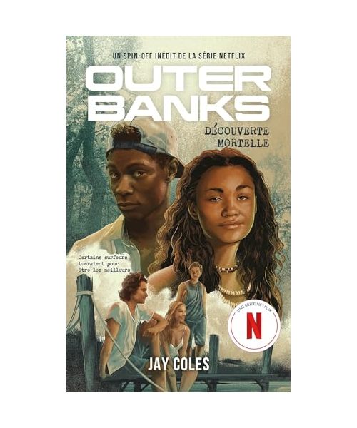Outer Banks - Un spin-off inédit de la série Netflix: Découverte mortelle
