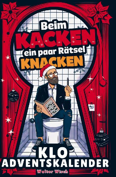 Beim Kacken ein paar Rätsel knacken - Der Klo Adventskalender für Männer