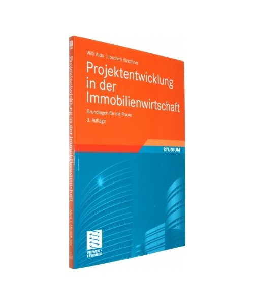 Projektentwicklung in der Immobilienwirtschaft: Grundlagen für die Praxis
