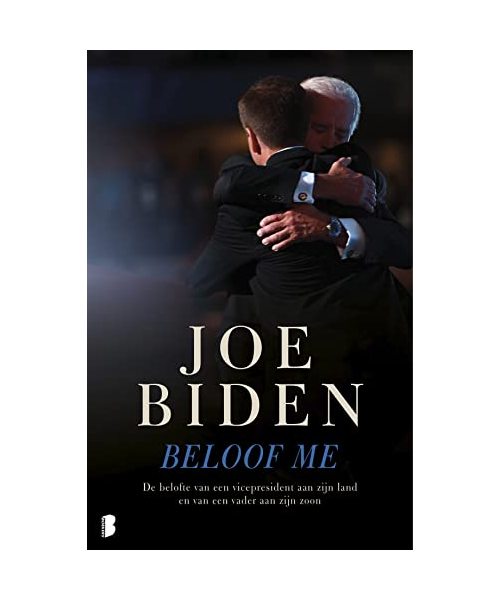 Beloof me: de belofte van een vicepresident aan zijn land en van een vader aan zijn zoon