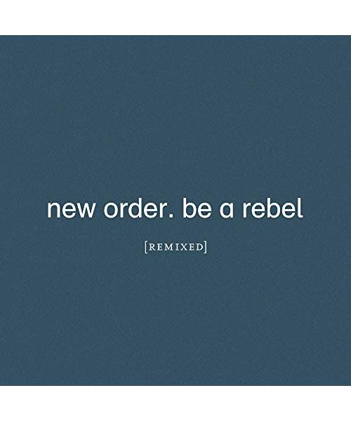 Be A Rebel Remixed
