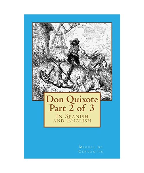 Don Quixote Part 2 of 3: In Spanish and English (Don Quixote in Spanish and English)