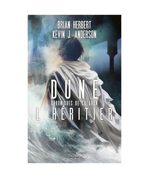Dune - Chroniques de Caladan - Tome 3 L'héritier