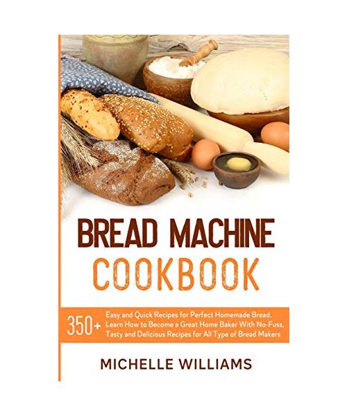 Bread Machine Cookbook
