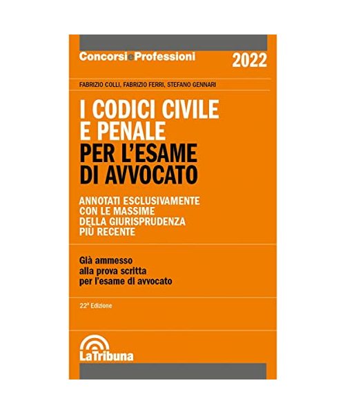 I Codici Civile E Penale. Per L'esame Di Avvocato