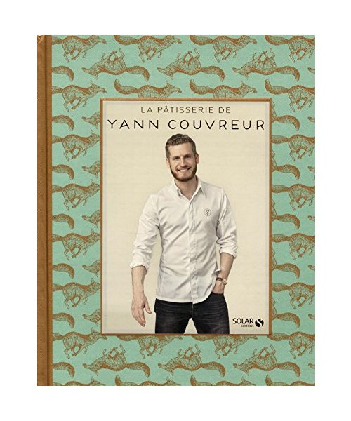La pâtisserie de Yann Couvreur