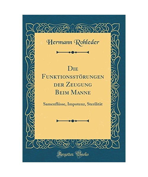Die Funktionsstörungen der Zeugung Beim Manne