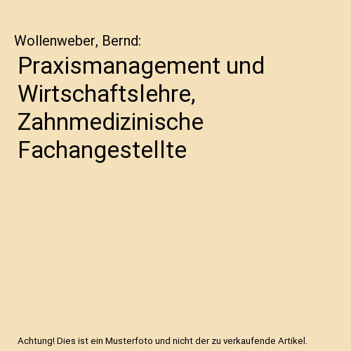 Praxismanagement und Wirtschaftslehre, Zahnmedizinische Fachangestellte