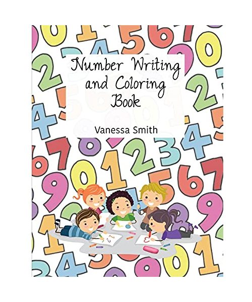 Number Writing and Coloring Book for Preschool-Kindergarten: Number writing books for kids ages 3-5, Number writing workbook, Number Writing Practice