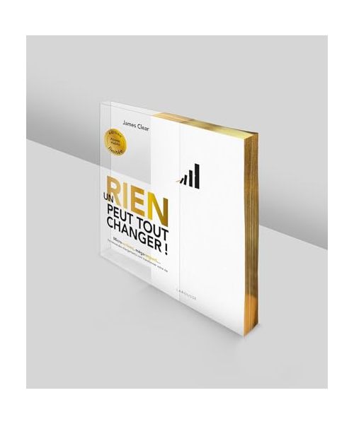 Un rien peut tout changer - édition collector - Atomic habits: Micro-actions, méga impact... De minuscules changements vont transformer votre vie