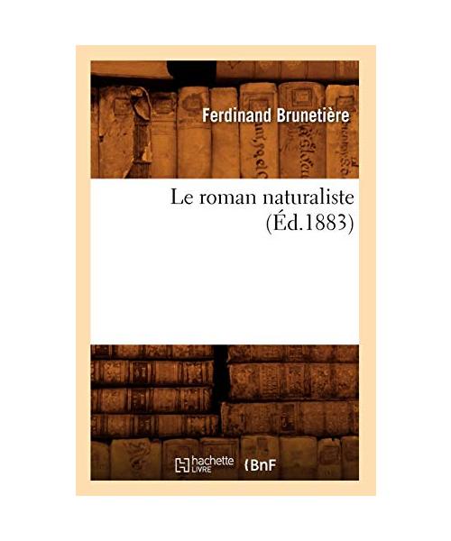 Le Roman Naturaliste (Éd.1883)