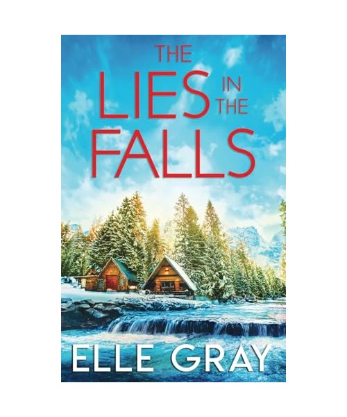 The Lies in the Falls (A Sweetwater Falls Mystery, Band 6)