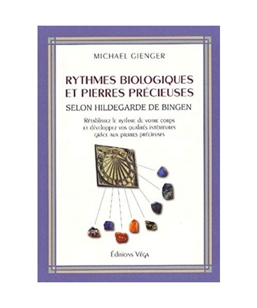 Rythmes biologiques et pierres précieuses - Selon Hildegarde de Bingen