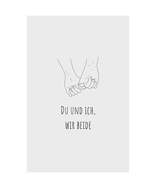 Du und Ich, Wir Beide - Unsere Geschichte in einem Buch (Hand in Hand Logo): Unterhaltsames Erinnerungsbuch für Paare zum Ausfüllen & Verschenken zum ... Weihnachten, Geburtstag Oder Einfach Nur So