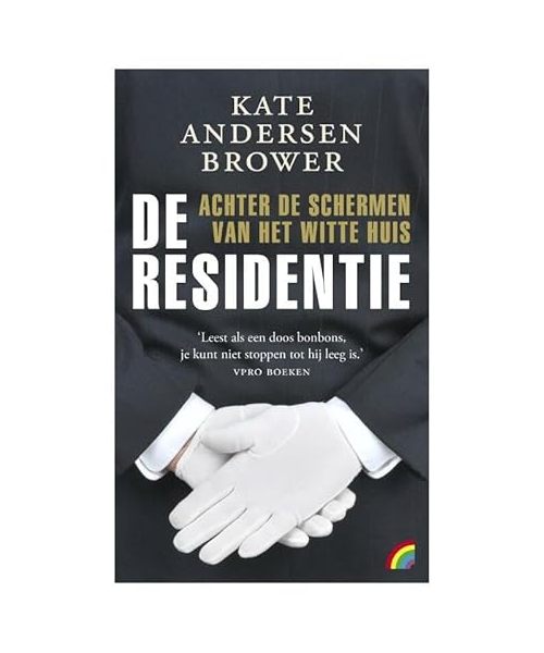 De residentie: achter de schermen van het Witte Huis