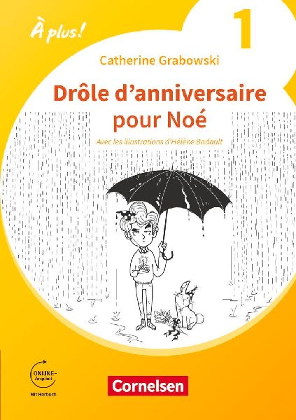 À plus ! 1. und 2. Fremdsprache. Band 1 - Drôle d'anniversaire pour Noé - Erstlektüre zum Ersetzen des Module 5 und 6 von À plus! 1: