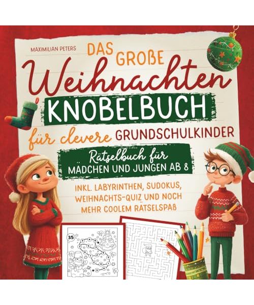 Das große Weihnachten Knobelbuch für clevere Grundschulkinder: Rätselbuch für Mädchen und Jungen ab 8
