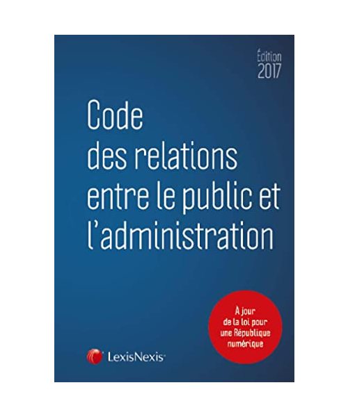 code des relations entre le public et l administration 2017