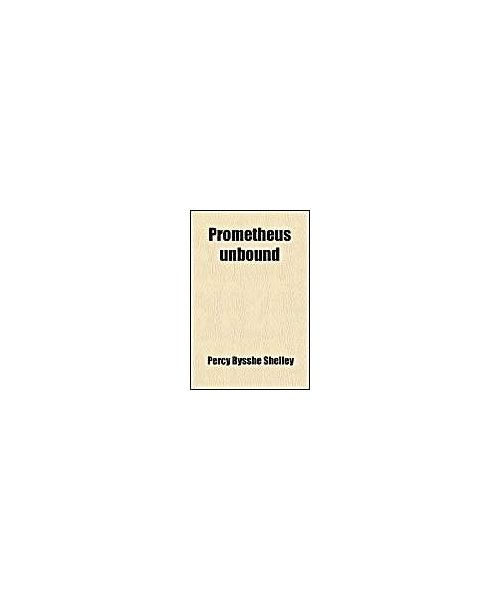 Prometheus Unbound