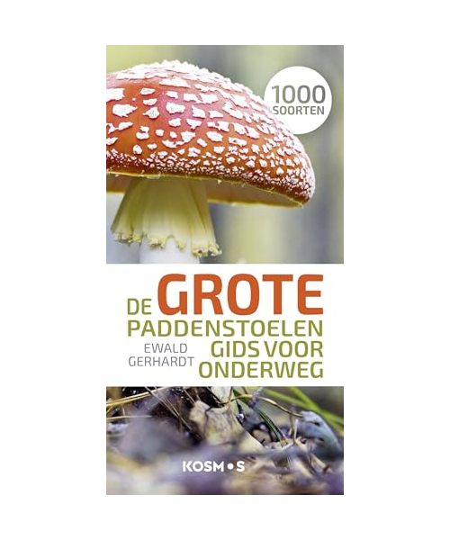 De grote paddenstoelengids voor onderweg: 1000 soorten