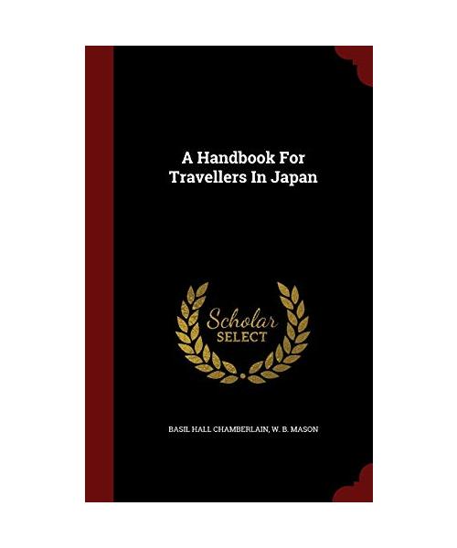A Handbook For Travellers In Japan