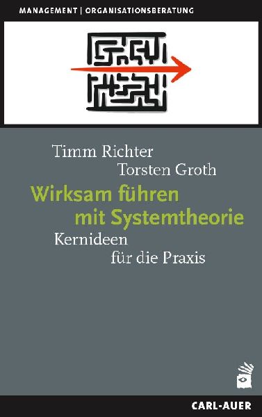 Wirksam führen mit Systemtheorie