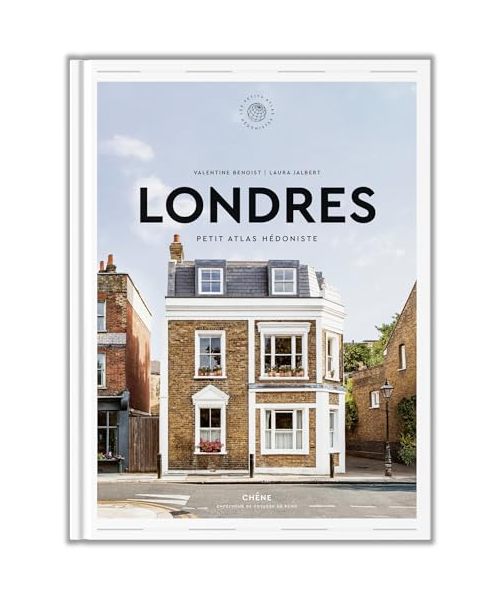 Londres: Petit Atlas Hédoniste