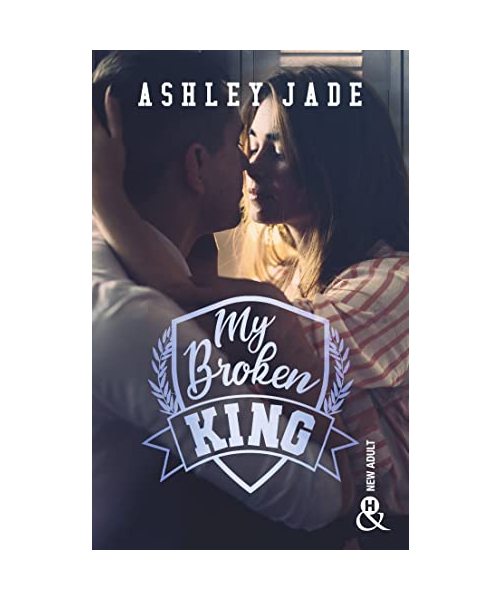 My Broken King: Le grand final de la campus romance qui a conquis les lectrices.