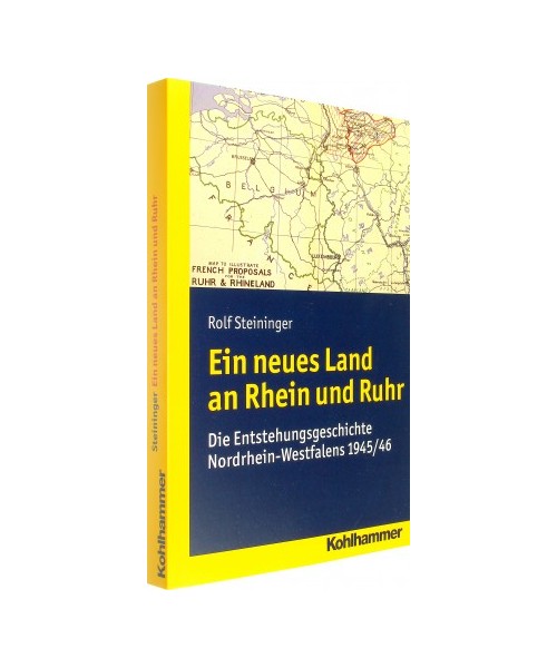 Ein neues Land an Rhein und Ruhr