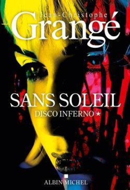 Sans soleil - tome 1 - Disco inferno: Thriller