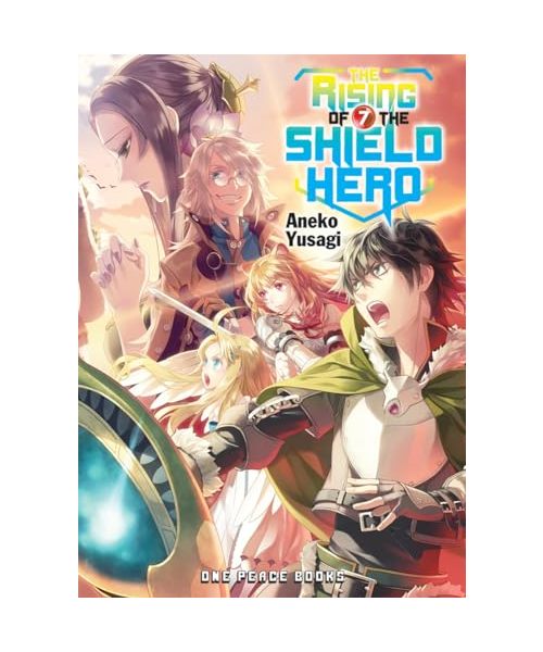 The Rising Of The Shield Hero Volume 07: Light Novel