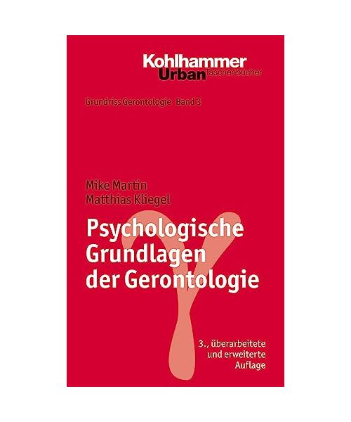 Psychologische Grundlagen der Gerontologie