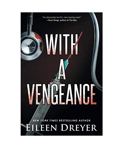 With a Vengeance: Medical Thriller