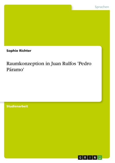 Raumkonzeption in Juan Rulfos 'Pedro Páramo'