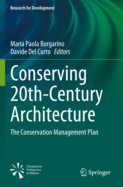 Conserving 20th-Century Architecture: The Conservation Management Plan (Research for Development)