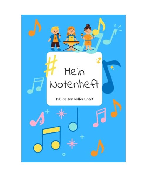 Mein Notenheft 120 Seiten voller Spaß: A4 Notenlinien - Notenbuch für Anfänger und Fortgeschrittene - Kinder Musikschule