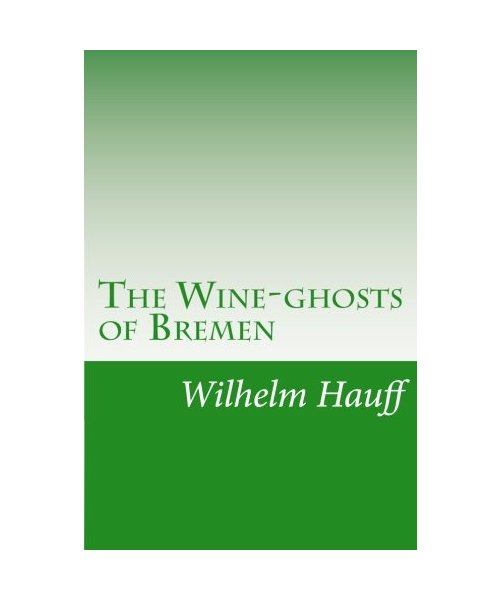 The Wine-ghosts of Bremen